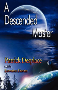 Title: A Descended Master, Author: Patrick Desplace