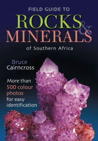 Title: Field Guide to Rocks & Minerals of Southern Africa, Author: Bruce Cairncross