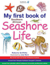 Title: My First Book of Southern African Seashore Life, Author: Roberta Griffiths