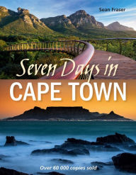 Title: Seven Days in Cape Town, Author: Sean Fraser