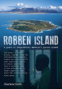 Robben Island: A place of Inspiration: Mandela's Prison Island