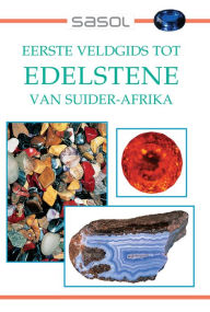 Title: Eerste Veldgids tot Edelstene van Suider Afrika, Author: Bruce Cairncross