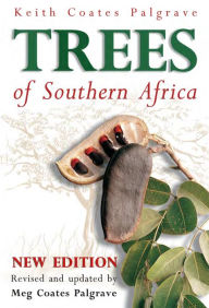 Title: Palgrave's Trees of Southern Africa, Author: Keith Coates Palgrave