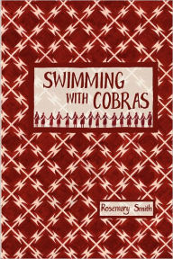 Title: Swimming with Cobras, Author: Rosemary Smith