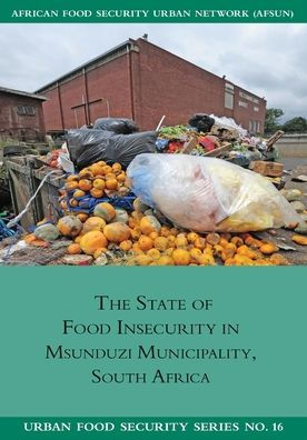 The State of Food Insecurity in Msunduzi Municipality, South Africa