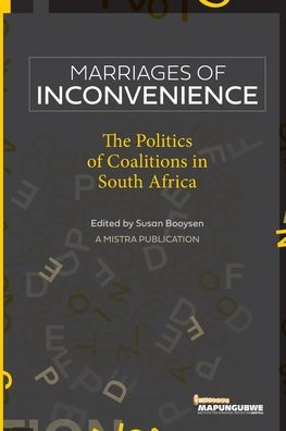 Marriages of Inconvenience: The politics of coalitions in South Africa