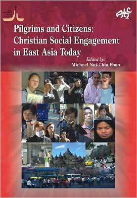 Pilgrims and Citizens: Christian Engagement in Asia Today