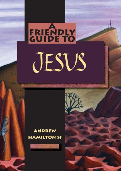 Friendly Guide to Jesus
