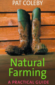 Title: Natural Farming, Author: Pat Coleby