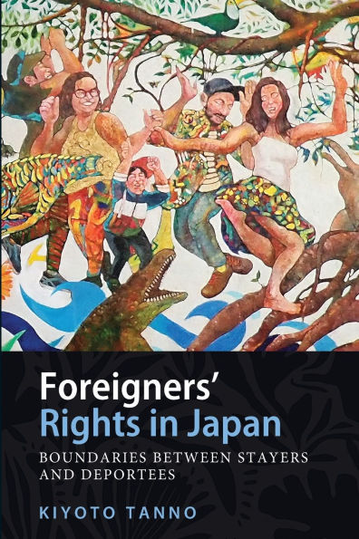 Foreigners' Rights Japan: Boundaries between Stayers and Deportees