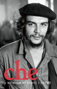 Title: Che: A Memoir, Author: Fidel Castro