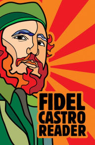 Title: Fidel Castro Reader, Author: Fidel Castro