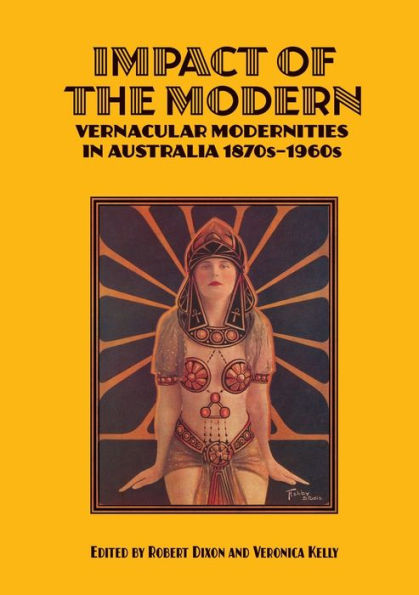 Impact of the Modern: Vernacular Modernities in Australia 1870s-1960s