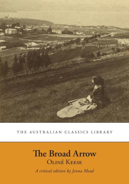 The Broad Arrow: Being Passages from the History of Maida Gwynnham, a Lifer