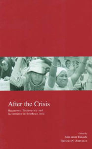 Title: After the Crisis: Hegemony, Technocracy and Governance in Southeast Asia, Author: Takashi Shiraishi