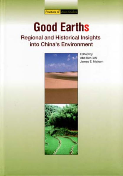 Good Earths: Regional and Historical Insights into China's Environment