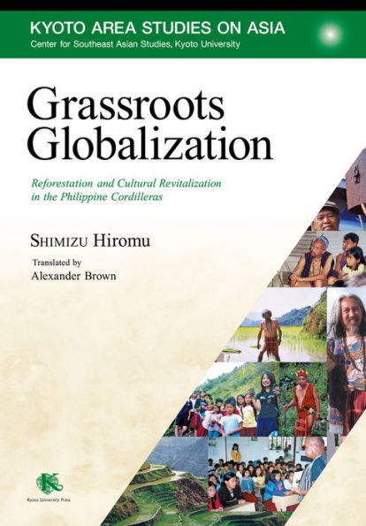 Grassroots Globalization: Reforestation and Cultural Revitalization the Philippine Cordilleras