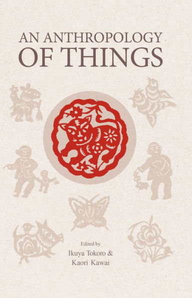 An Anthropology of Things