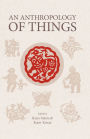 An Anthropology of Things