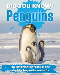 Free ebooks in pdf files to download Did You Know? Penguins: The astonishing feats of the world's favourite seabirds by New Holland Publishers (English Edition)