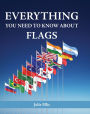 Everything You Need to Know About Flags