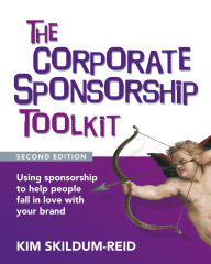 eBooks Amazon The Corporate Sponsorship Toolkit, Second Edition: Using sponsorship to help people fall in love with your brand English version 9781921097072 