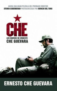 Title: Che - Los Diarios de Ernesto Che Guevara: El libro de la pelicula sobre la vida del Che Guevara, Author: Ernesto Che Guevara