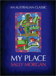 Title: My Place, Author: Sally Morgan