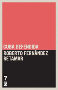 Ebooks mp3 free download Cuba defendida by Roberto FernÃndez Retamar English version