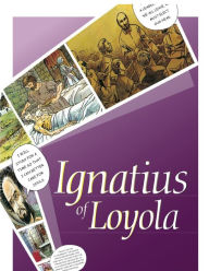 Title: Ignatius of Loyola: The life of a Saint, Author: Brian Edwards