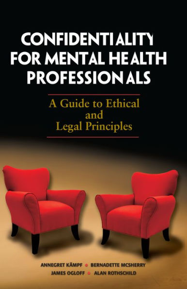 Confidentiality for Mental Health Professionals: A Guide to Ethical and Legal Principles