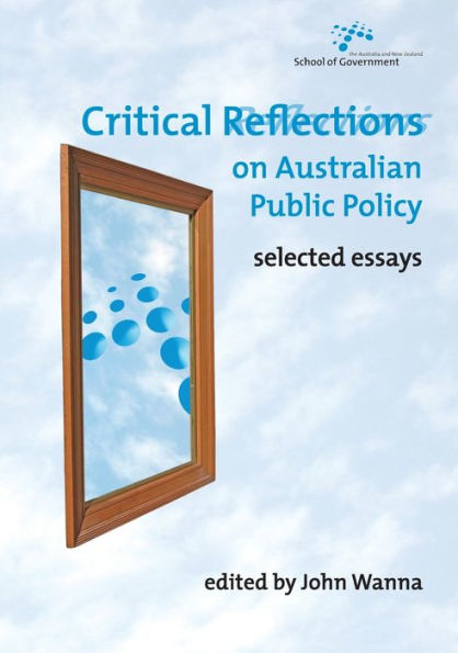 Critical Reflections on Australian Public Policy: Selected Essays