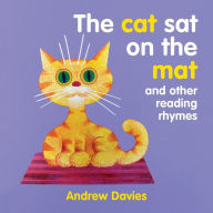 Title: The Cat Sat on the Mat: and other reading rhymes, Author: Andrew Davies