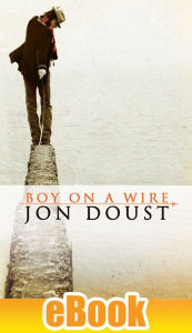 Title: Boy on a Wire, Author: Jon Doust