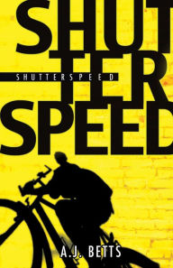 Title: Shutterspeed, Author: A. J. Betts