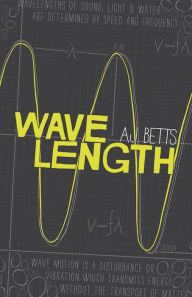 Title: Wavelength, Author: A. J. Betts