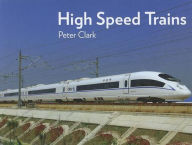 Title: High Speed Trains, Author: Peter Clark