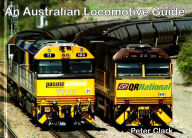 Title: An Australian Locomotive Guide, Author: Peter Clark