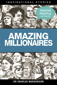 Title: Amazing Millionaires, Author: Charles Margerison