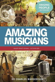 Title: Amazing Musicians, Author: Charles Margerison