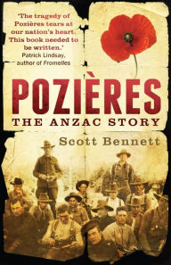 Title: Pozieres: the Anzac story, Author: Scott Bennett