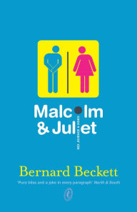 Title: Malcolm and Juliet, Author: Bernard Beckett