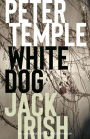 White Dog (Jack Irish Series #4)