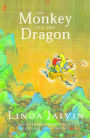 The Monkey and the Dragon: a True Story About Friendship, Music, Politics & Liife on the Edge