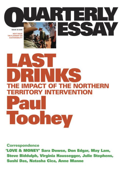 Quarterly Essay 30 Last Drinks: The Impact of the Northern Territory Intervention