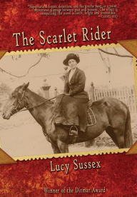 Title: The Scarlet Rider, Author: Lucy Sussex