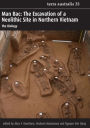 Man Bac: The Excavation of a Neolithic Site in Northern Vietnam