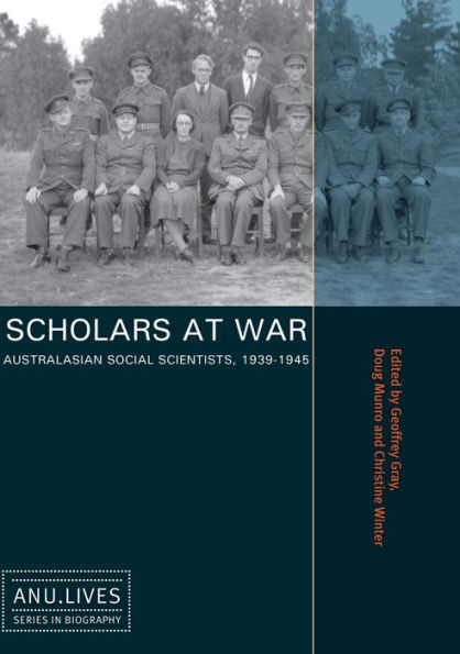 Scholars at War: Australasian Social Scientists, 1939-1945