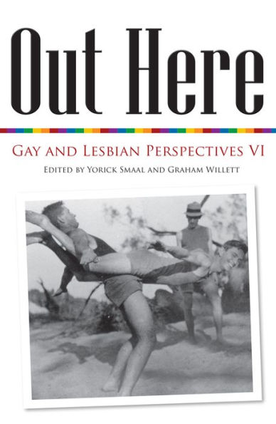 Out Here: Gay and Lesbian Perspectives VI