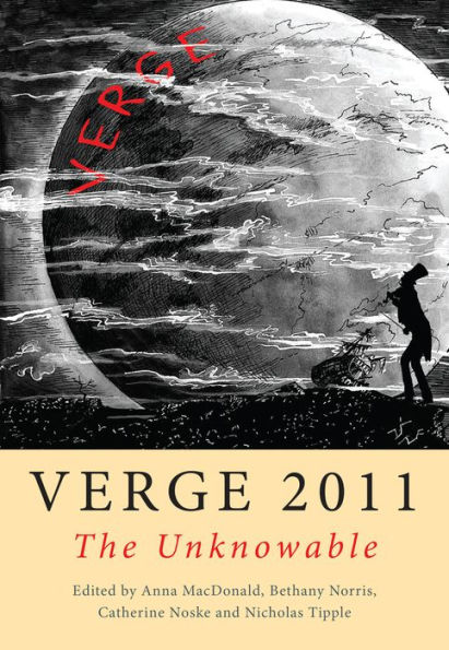 Verge 2011: The Unknowable: Monash Annual Anthology of Creative Writing